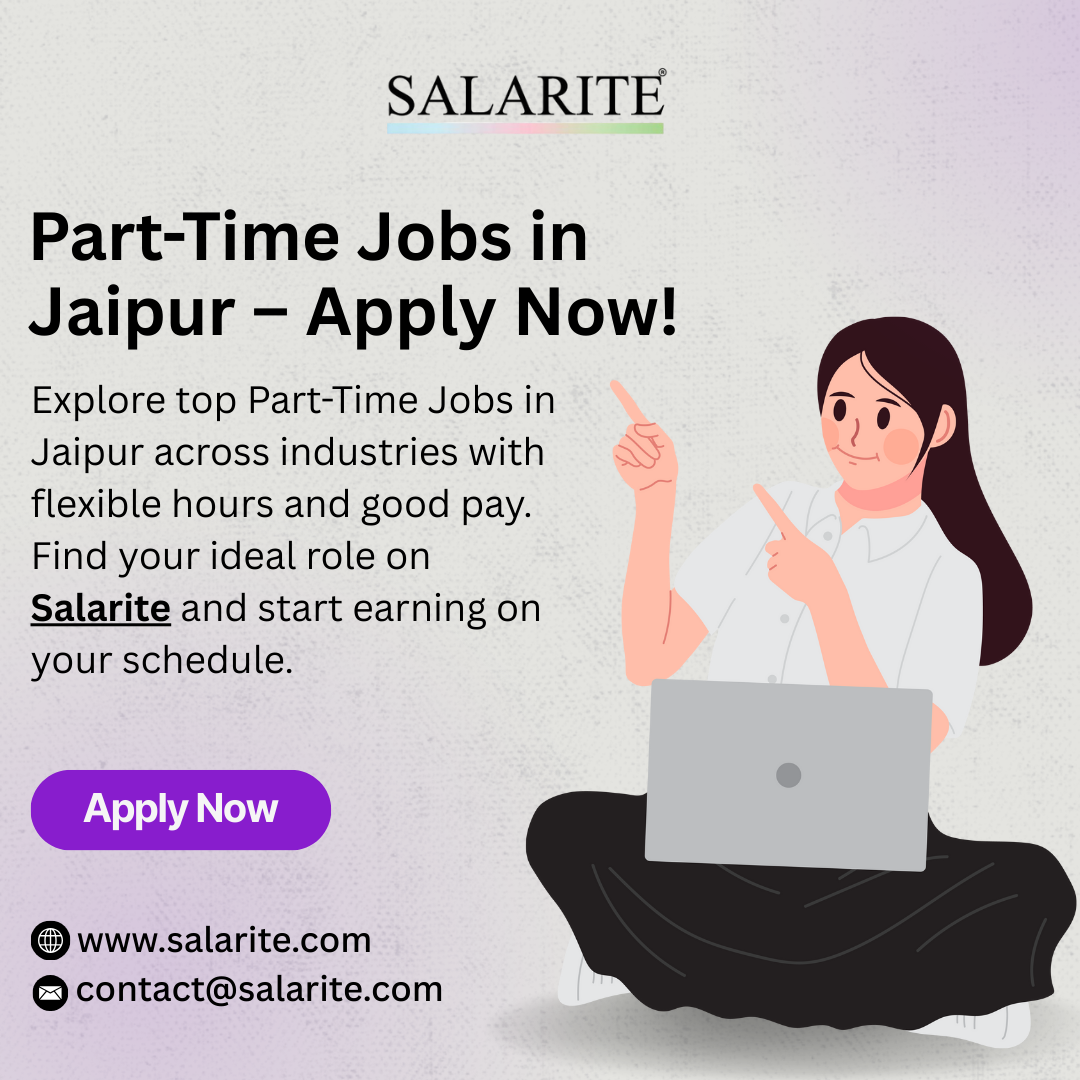 Part-Time Jobs in Jaipur – Apply Now!